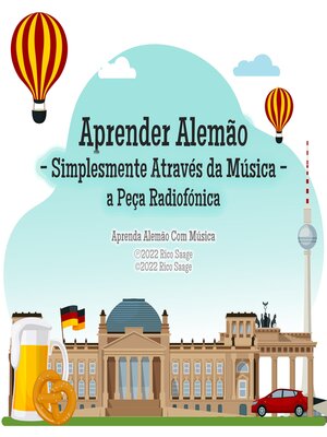 cover image of Aprender Alemão--Simplesmente Através da Música--a Peça Radiofónica